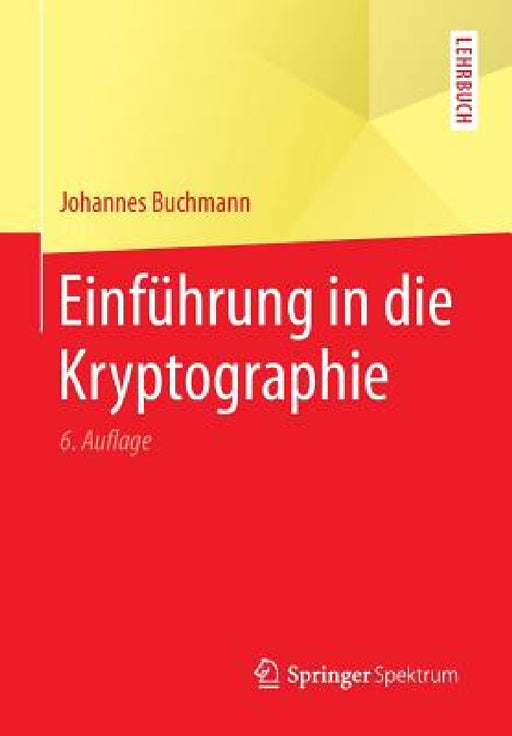 Einführung in Die Kryptographie by Johannes Buchmann