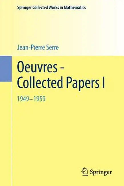 Oeuvres - Collected Papers I: 1949 - 1959 by Jean-Pierre Serre