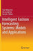 Intelligent Fashion Forecasting Systems: Models and Applications by Tsan-Ming Choi