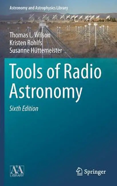 Tools of Radio Astronomy by Thomas L. Wilson