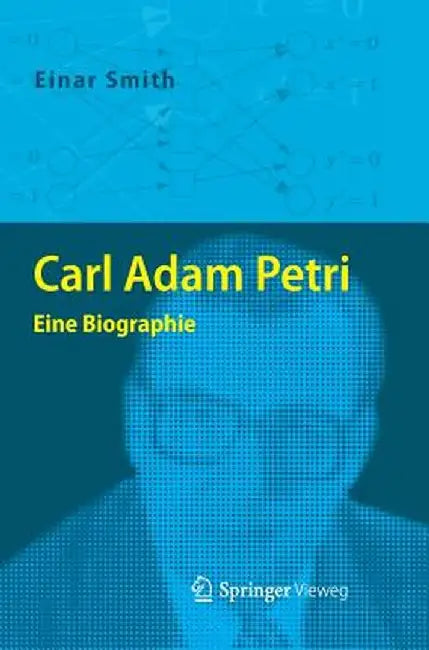 Carl Adam Petri: Eine Biographie by Einar Smith