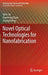 Novel Optical Technologies for Nanofabrication by Qian Liu