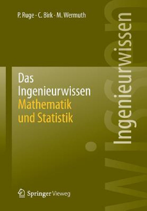 Das Ingenieurwissen: Mathematik Und Statistik by Peter Ruge, Carolin Birk, Manfred Wermuth
