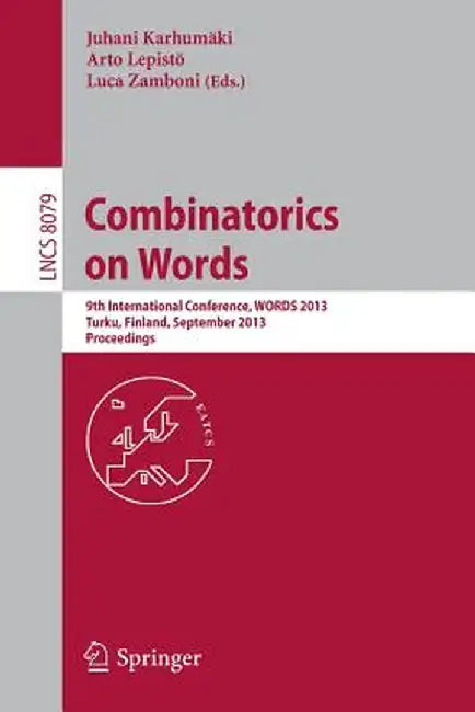 Combinatorics on Words: 9th International Conference, Words 2013, Turku, Finland, September 16-20, 2013, Proceedings by Juhani Karhumäki