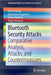Bluetooth Security Attacks: Comparative Analysis, Attacks, and Countermeasures by Keijo Haataja