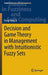 Decision and Game Theory in Management with Intuitionistic Fuzzy Sets by Deng-Feng Li