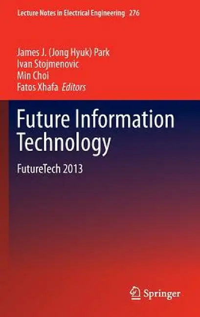 Future Information Technology: Futuretech 2013 by James J. Park