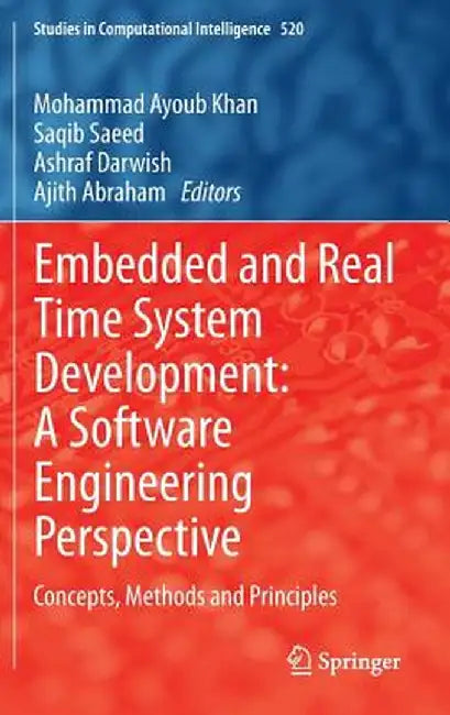 Embedded and Real Time System Development: A Software Engineering Perspective: Concepts, Methods and Principles by Mohammad Ayoub Khan