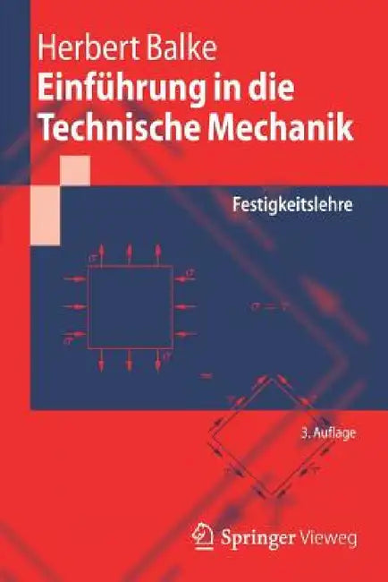 Einführung in Die Technische Mechanik: Festigkeitslehre by Herbert Balke