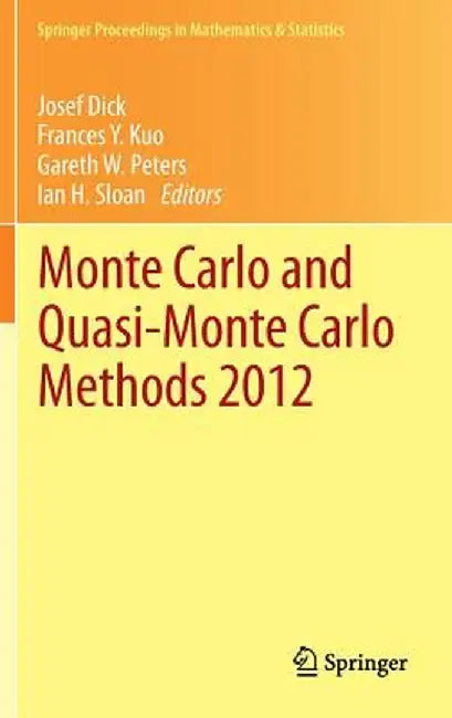 Monte Carlo and Quasi-Monte Carlo Methods 2012 by Josef Dick