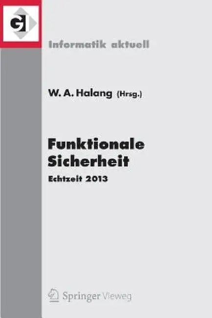 Funktionale Sicherheit: Echtzeit 2013 by Wolfgang A. Halang