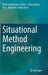 Situational Method Engineering by Brian Henderson-Sellers