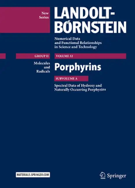 Porphyrins: Spectral Data of Hydroxy and Naturally Occuring Porphyrins by M. D. Lechner