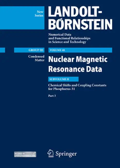 Chemical Shifts and Coupling Constants for Phosphorus-31, Part 3: Nuclear Magnetic Resonance Data by R. R. Gupta