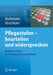 Pflegestufen - Beurteilen Und Widersprechen: Praxiskommentar Zu Den Begutachtungsrichtlinien by Klaus-Peter Buchmann, Frank Hirschkorn