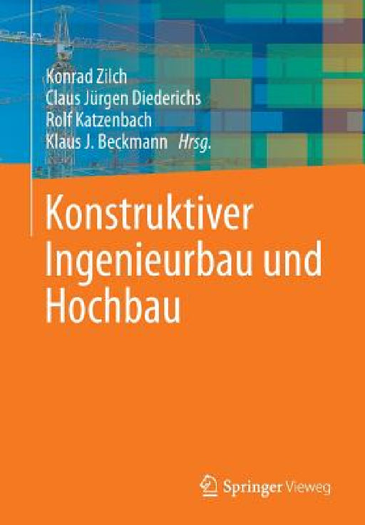 Konstruktiver Ingenieurbau Und Hochbau by Konrad Zilch, Claus Jürgen Diederichs, Rolf Katzenbach