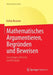 Mathematisches Argumentieren, Begründen Und Beweisen: Grundlagen, Befunde Und Konzepte by Esther Brunner