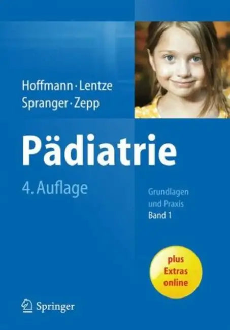 Pädiatrie: Grundlagen Und Praxis by Georg F. Hoffmann, Michael J. Lentze, Jürgen Spranger