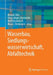 Wasserbau, Siedlungswasserwirtschaft, Abfalltechnik by Konrad Zilch, Claus Jürgen Diederichs, Rolf Katzenbach