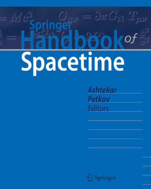Springer Handbook of Spacetime by Abhay Ashtekar, Vesselin Petkov