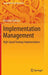 Implementation Management: High-Speed Strategy Implementation by Matthias Kolbusa