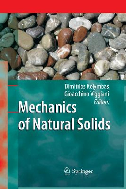 Mechanics of Natural Solids by Dimitrios Kolymbas, Gioacchino Viggiani