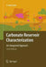 Carbonate Reservoir Characterization: An Integrated Approach by F. Jerry Lucia