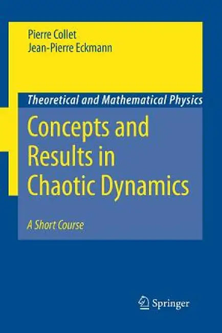 Concepts and Results in Chaotic Dynamics: A Short Course by Pierre Collet