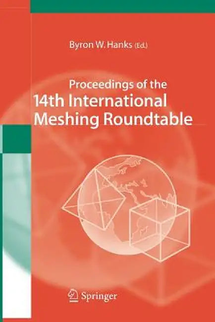 Proceedings of the 14th International Meshing Roundtable by Byron W. Hanks