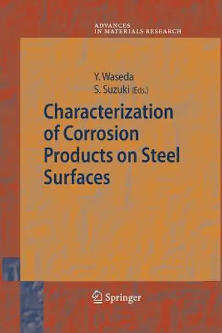 Characterization of Corrosion Products on Steel Surfaces by Yoshio Waseda