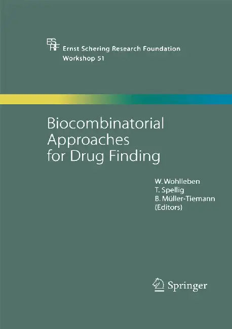 Biocombinatorial Approaches for Drug Finding by W. Wohlleben