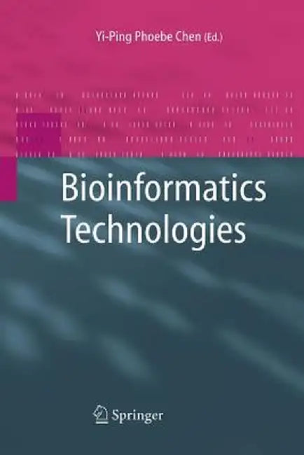 Bioinformatics Technologies by Yi-Ping Phoebe Chen