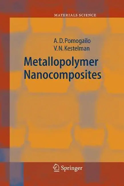 Metallopolymer Nanocomposites by A. D. Pomogailo