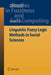 Linguistic Fuzzy Logic Methods in Social Sciences by Badredine Arfi