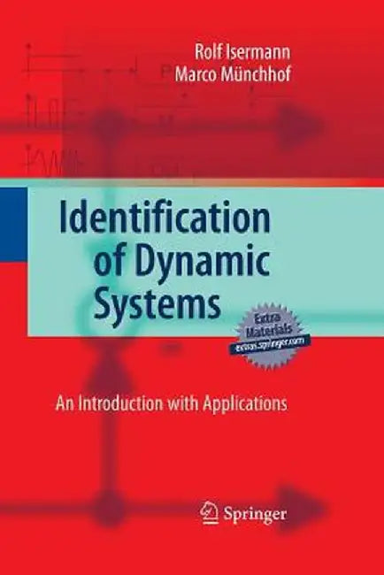 Identification of Dynamic Systems: An Introduction with Applications by Rolf Isermann