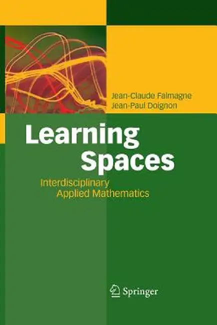Learning Spaces: Interdisciplinary Applied Mathematics by Jean-Claude Falmagne