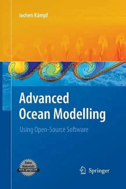 Advanced Ocean Modelling: Using Open-Source Software by Jochen Kämpf