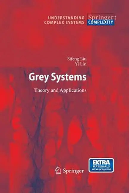 Grey Systems: Theory and Applications by Sifeng Liu