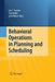 Behavioral Operations in Planning and Scheduling by Jan C. Fransoo