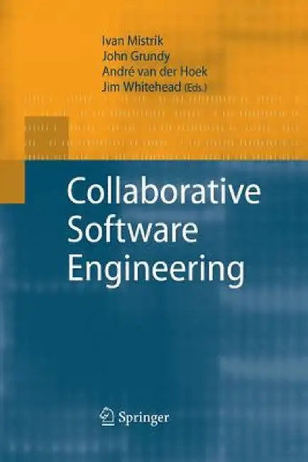 Collaborative Software Engineering by Ivan Mistrík
