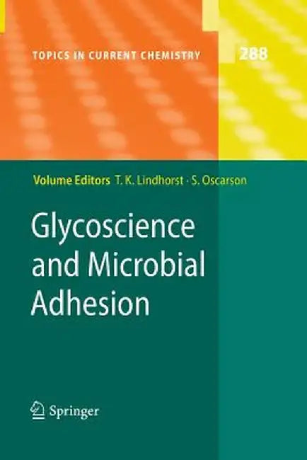 Glycoscience and Microbial Adhesion by Thisbe K. Lindhorst