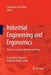 Industrial Engineering and Ergonomics: Visions, Concepts, Methods and Tools Festschrift in Honor of Professor Holger Luczak by Christopher M. Schlick