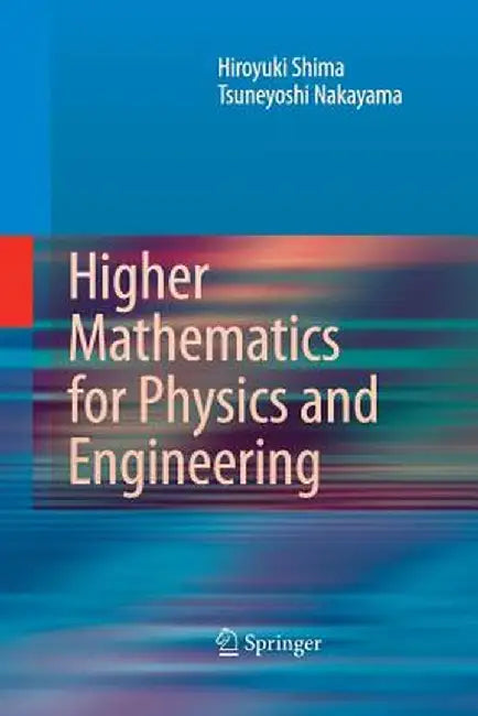 Higher Mathematics for Physics and Engineering by Hiroyuki Shima
