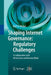 Shaping Internet Governance: Regulatory Challenges by Rolf H. Weber