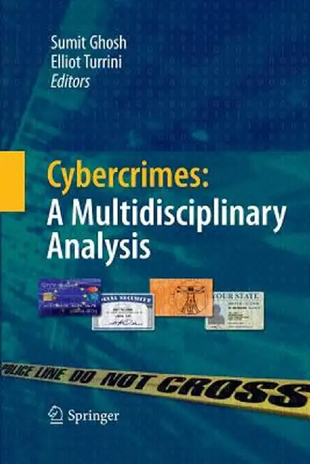 Cybercrimes: A Multidisciplinary Analysis by Sumit Ghosh
