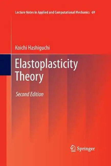 Elastoplasticity Theory by Koichi Hashiguchi