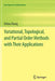 Variational, Topological, and Partial Order Methods with Their Applications by Zhitao Zhang