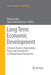 Long Term Economic Development: Demand, Finance, Organization, Policy and Innovation in a Schumpeterian Perspective by Andreas Pyka