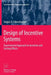 Design of Incentive Systems: Experimental Approach to Incentive and Sorting Effects by Dennis D. Fehrenbacher
