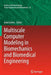 Multiscale Computer Modeling in Biomechanics and Biomedical Engineering by Amit Gefen